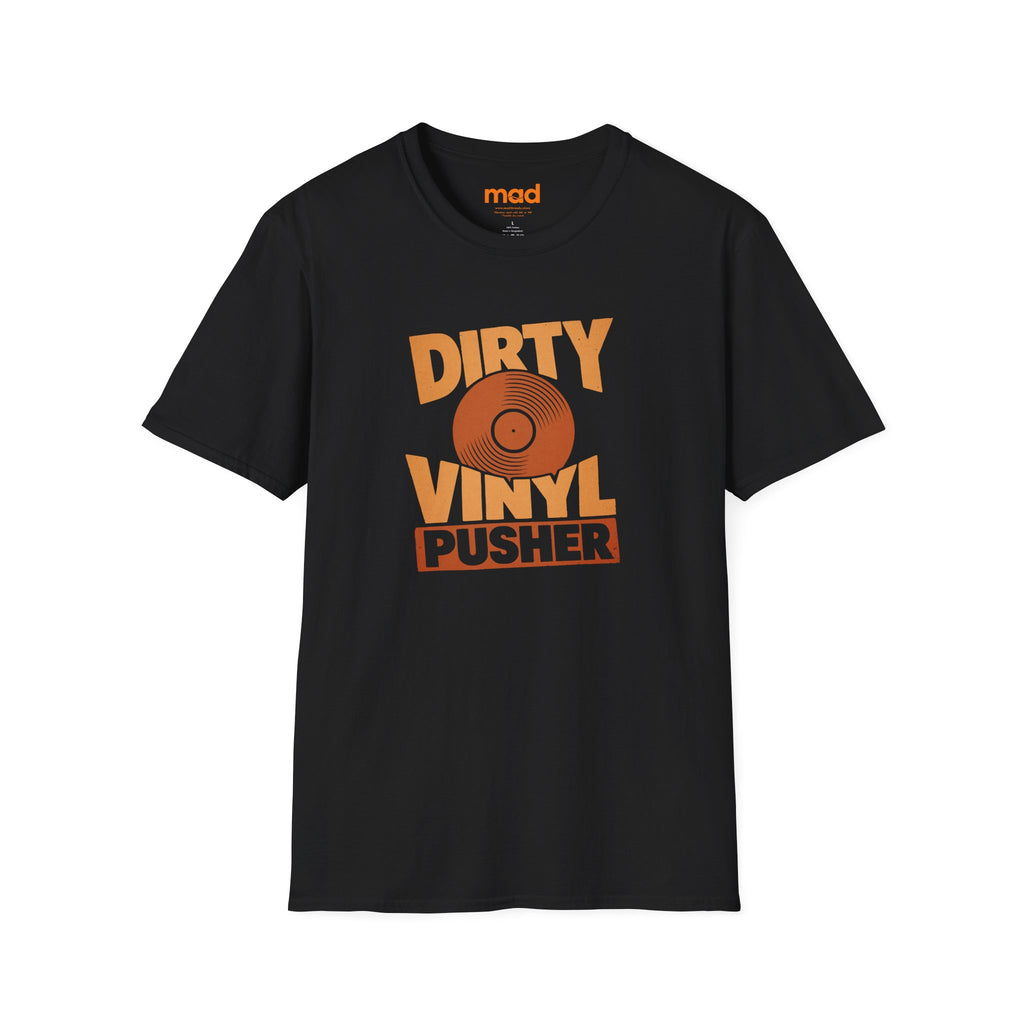 'Dirty Vinyl Pusher' - Vinyl Version - Unisex Tee