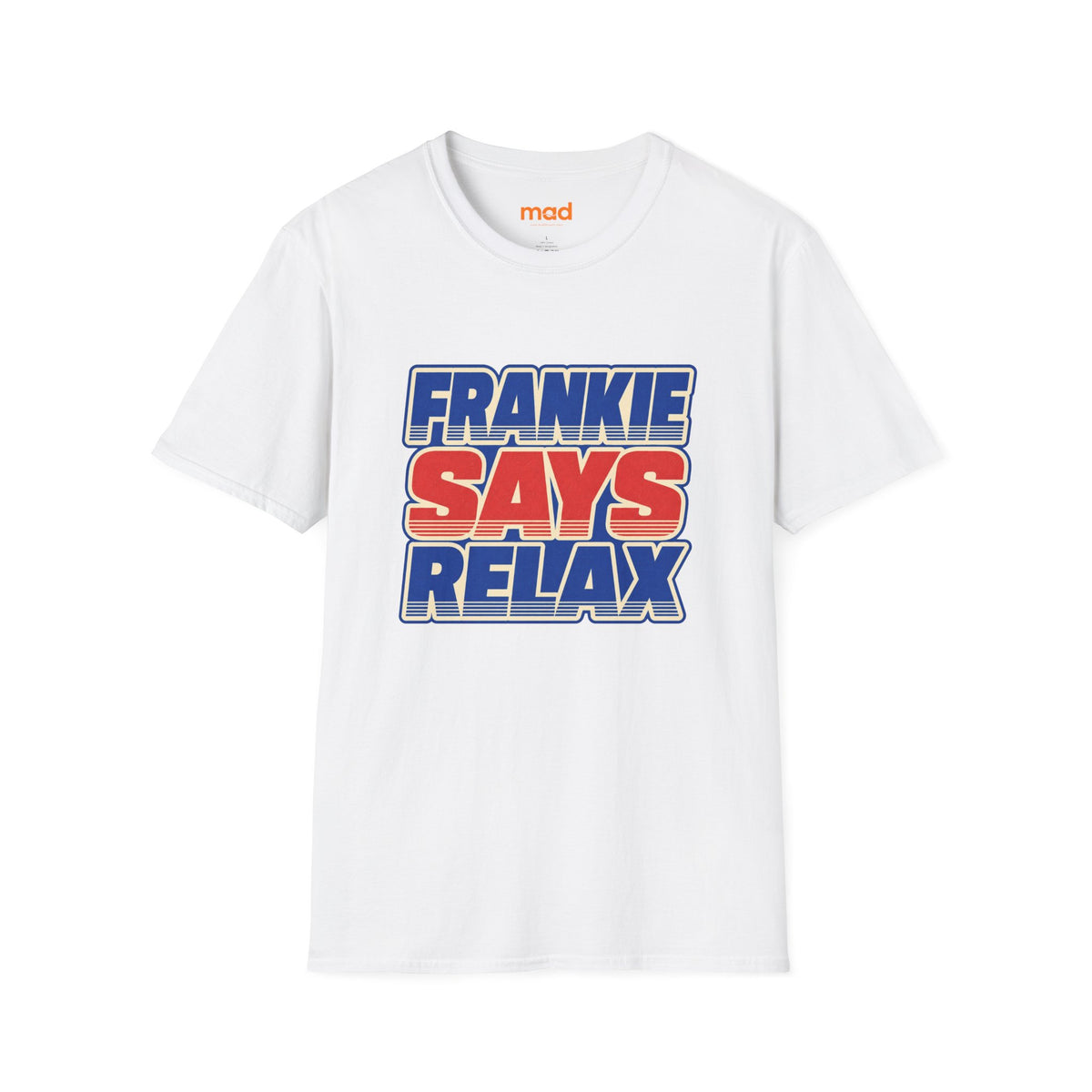 'Frankie Says Relax' Alternative - Unisex Tee