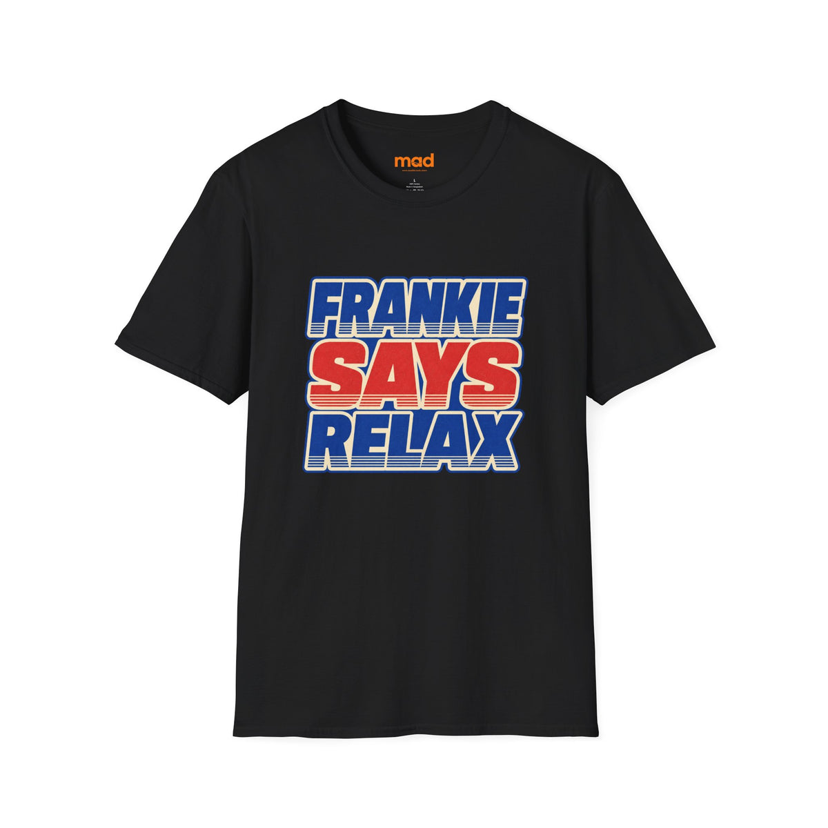 'Frankie Says Relax' Alternative - Unisex Tee